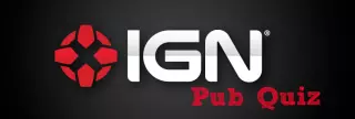IGN Pub Quiz! – Part TWO