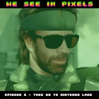 Episode 6 – Take us to Nintendo land